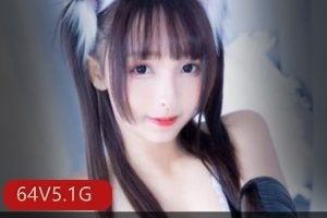 高颜值COSER布丁大法最新合集64V5.4G，直播间百合风格