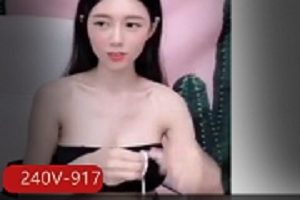 抖音真实T拍合集240V917M深夜节目